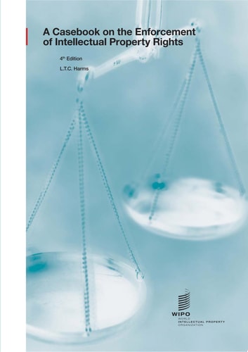A Casebook on the Enforcement of Intellectual Property Rights 4th Edition