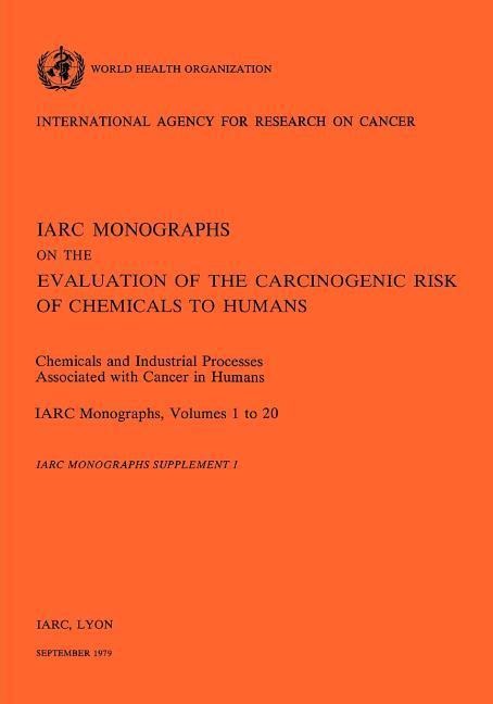 Chemicials and Industrial processes Associated with Cancer in Humans. Supplement to IARC Vol 20