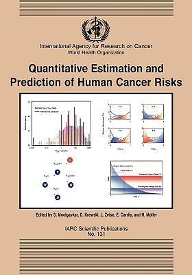 Quantitative Estimation and Prediction of Human Cancer Risks