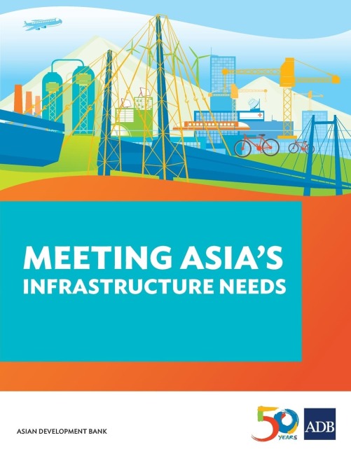 Meeting Asias Infrastructure Needs
