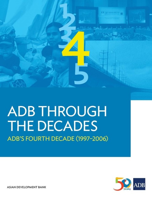 ADB Through the Decades: ADBs Fourth Decade (1997-2006)