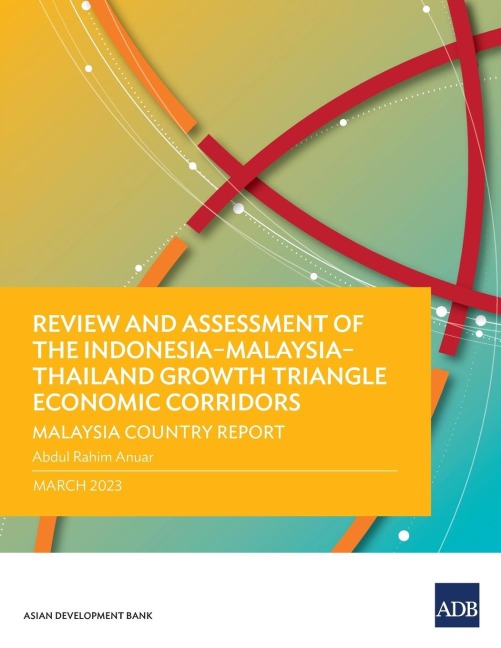 Review and Assessment of the Indonesia-Malaysia-Thailand Growth Triangle Economic Corridors: Malaysia Country Report