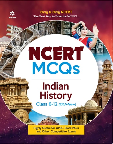 NCERT MCQs Indian History Class 6-12 (Old+New) for UPSC , State PSC and Other Competitive Exams
