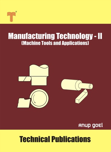 Manufacturing Technology - II Machine Tools and Applications