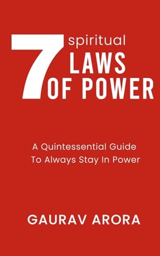 7 Spiritual Laws of Power A Quintessential Guide to Always Stay in Power