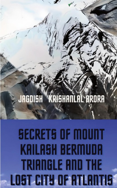 Secrets of Mount Kailash, Bermuda Triangle and the Lost City of Atlantis