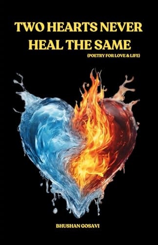Two Hearts Never Heal the Same (Poetry for Love & Life)