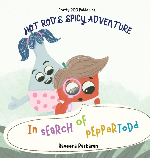 Hot Rods Spicy Adventure - In Search of Pepper Todd: A Funny Picture Book Series of Veggie Adventures