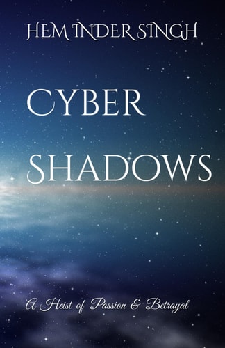 Cyber Shadows A Heist of Passion and Betrayal
