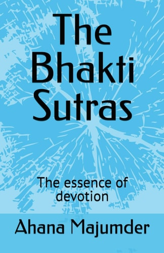 The Bhakti Sutras The Essence of Devotion