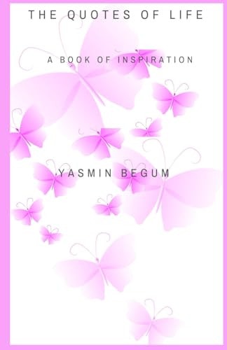 The Quotes of Life A Book of Inspiration