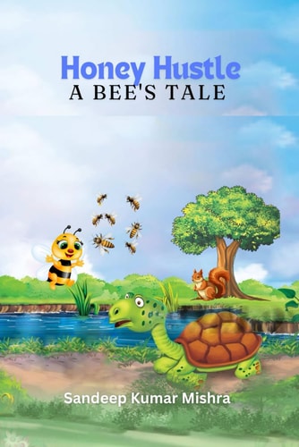 Honey Hustle A Bee's Tale