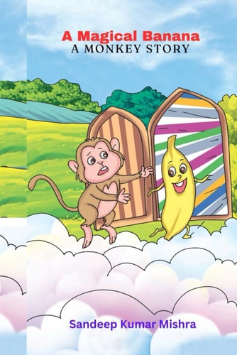 A Magical Banana A Monkey Story
