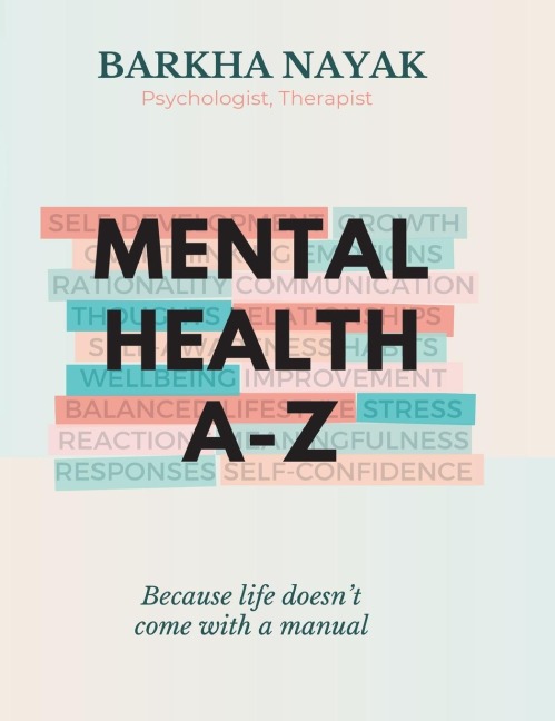 Mental health A-Z: Because life doesn't come with a manual