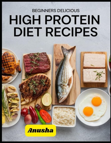 Beginners Delicious High Protein Diet Recipes Vegetarian High Protein Diet Plan for Weight Loss