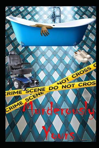 Murderously Yours Love Thrills, Chills & Kills.
