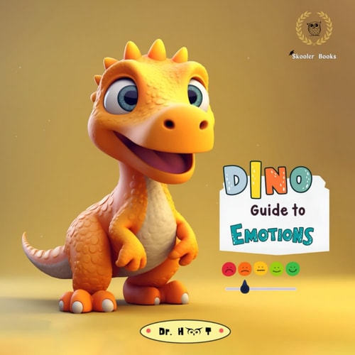 Dino Guide to Emotions Jurassic Journey Into the World of Feelings