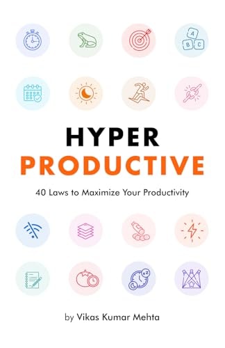 Hyper Productive 40 Laws to Maximize Your Productivity