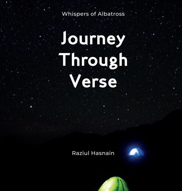 Journey Through Verse: A Collection of Visual Poetry and Photographic Meditation