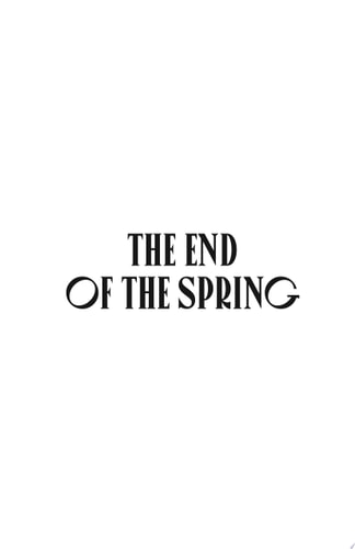The End of the Spring