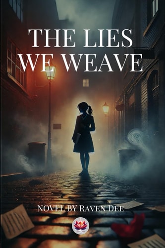The Lies We Weave One Lie. A Thousand Consequences.