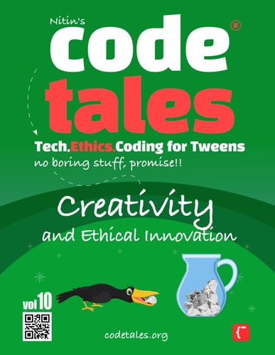Code Tales, Vol 10 Creativity and Ethical Innovation