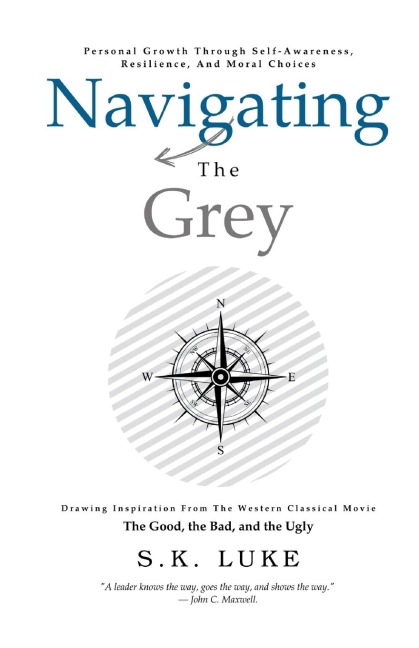 Navigating The Grey: Drawing Inspiration From The Western Classical Movie The Good, the Bad, and the Ugly