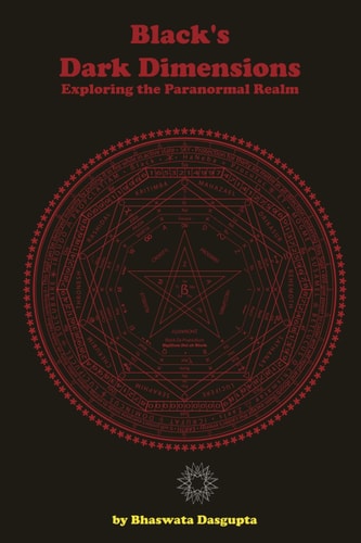 Black's Dark Dimentions Exploring the Paranormal Realm