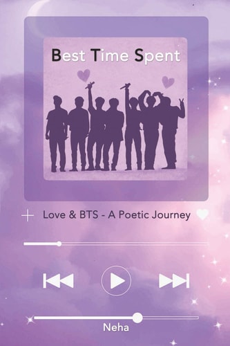 Best Time Spent Love and BTS - A Poetic Journey