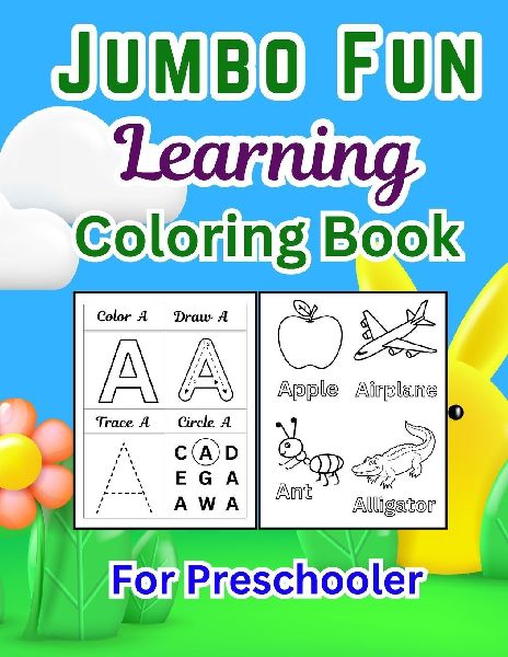 Jumbo Fun Learning Coloring Book for Kids | 163 Pages of Alphabet, Numbers, Shapes, Fruits, Animals & More | Educational Activity Workbook for Toddlers & Preschoolers | By Jesintha Bhaskaran