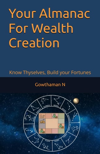 Your Almanac For Wealth Creation Know Thyselves, Build Your Fortunes