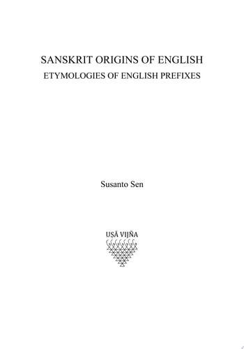 Sanskrit Origins of English: Etymologies of English Prefixes