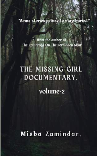 The Missing Girl Documentary. Volume -2
