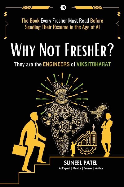 Why Not Fresher ?: They are the ENGINEERS of VIKSITBHARAT