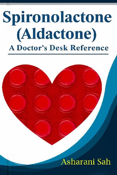 Spironolactone (Aldactone): A Doctors Desk Reference