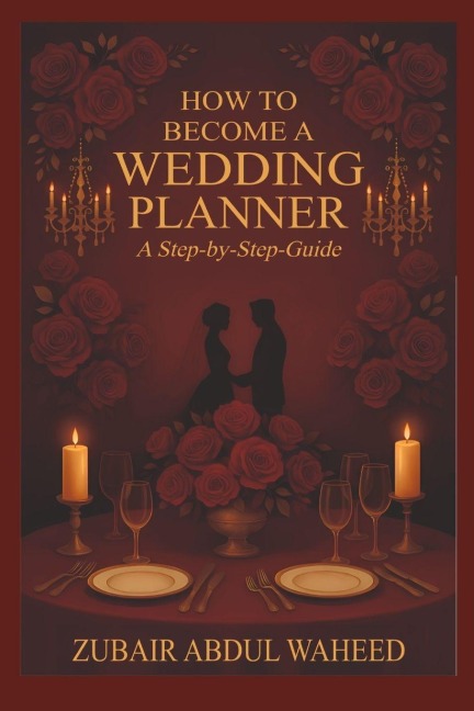 How to Become a Wedding Planner: A Step-by-Step Guide