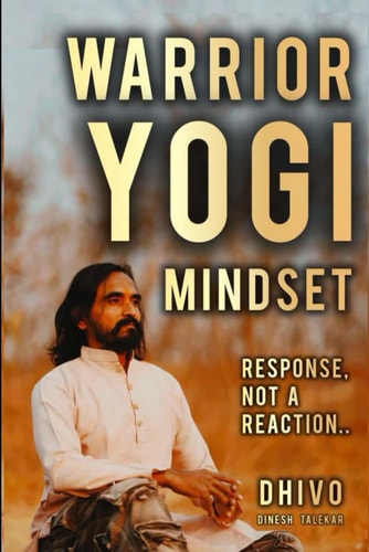 Warrior Yogi Mindset Response Not a Reaction