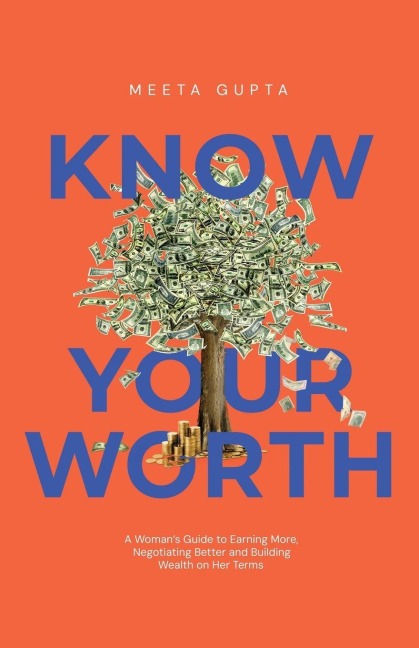 Know Your Worth: Claim It. Grow It. Own It.