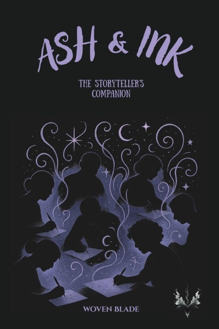 Ash & Ink: The Storytellers Companion - A Creative Writing Guide