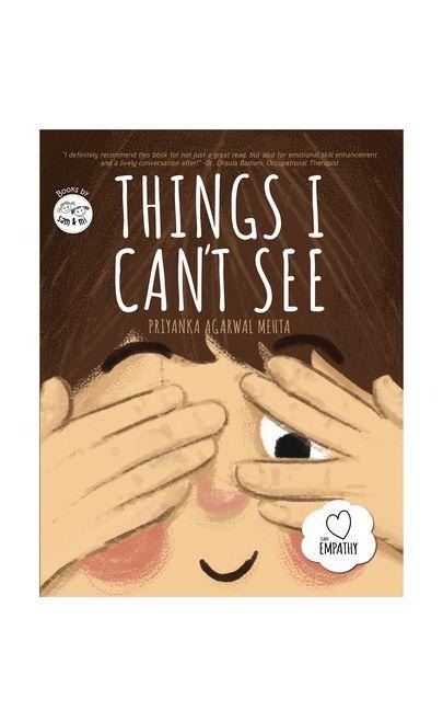 Things I Can't See: A Unique Book for Kids on Empathy Helps Children Recognize Different Emotions, Feelings & Understand the Reason (Ages 3-8)