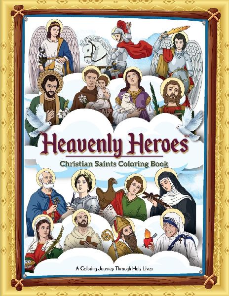 Heavenly Heroes: Christian Saint Coloring Book