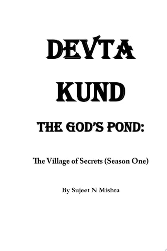 Devta Kund The God’s Pond The Village of Secrets (Season One)