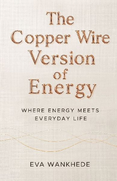 The Copper Wire Version of Energy
