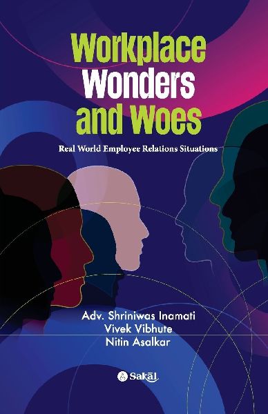 Workplace Wonders and Woes