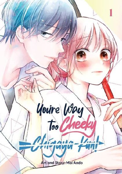 You're Way Too Cheeky, Chigaya-Kun! Volume 1