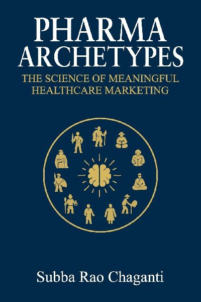 Pharma Archetypes: The Science of Meaningful Healthcare Marketing