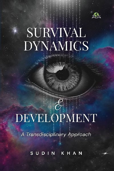 Survival Dynamics & Development: A Transdisciplinary Approach