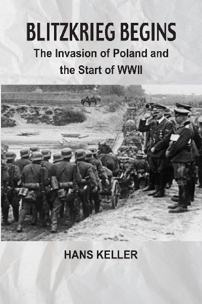 Blitzkrieg Begins: The Invasion of Poland and the Start of WWII