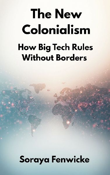 The New Colonialism: How Big Tech Rules Without Borders