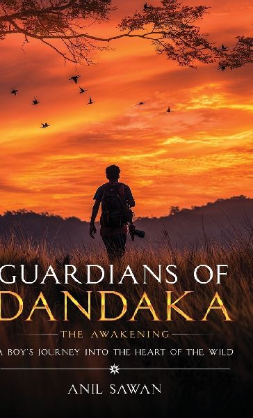 Guardians of Dandaka: The Awakening - A Boys Journey into the Heart of the Wild